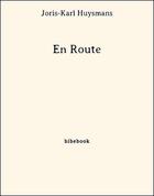 Couverture du livre « En Route » de Joris-Karl Huysmans aux éditions Bibebook