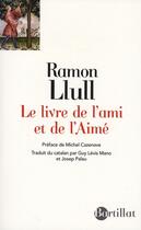 Couverture du livre « Le livre de l'ami et de l'aimé » de Ramon Llull aux éditions Bartillat