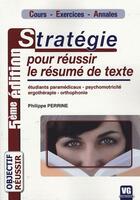 Couverture du livre « Stratégie pour réussir le résumé de texte (5e édition) » de Philippe Perrine aux éditions Vernazobres Grego