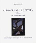 Couverture du livre « L'image par la lettre » de Michel Richard aux éditions Bibliocite