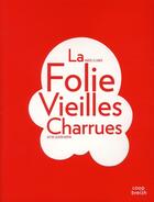 Couverture du livre « La folie Vieilles Charrues » de Marcel Le Lamer aux éditions Coop Breizh