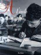 Couverture du livre « Ecole D Autrefois (A L') » de Daniele Belorgey aux éditions De Boree