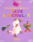 Couverture du livre « Personnages Rigolos En Pate A Modeler » de Dowe Virginia aux éditions Tana