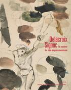 Couverture du livre « Delacroix, Signac, la couleur du néo-impressionnisme » de  aux éditions Le Passage