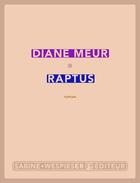 Couverture du livre « Raptus » de Diane Meur aux éditions Sabine Wespieser