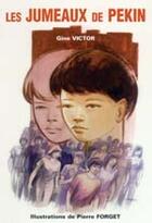 Couverture du livre « Les jumeaux de Pékin » de Gine Victor aux éditions Elor