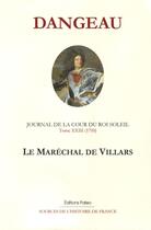 Couverture du livre « JOURNAL D'UN COURTISAN. T23 (1710) Le Maréchal de Villars. » de Philippe De Courcillon (Marquis De) Dangeau aux éditions Paleo