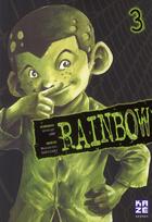 Couverture du livre « Rainbow T.3 » de George Abe et Masasumi Kakizaki aux éditions Kaze