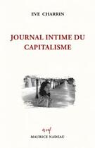 Couverture du livre « Journal intime du capitalisme » de Eve Charrin aux éditions Maurice Nadeau