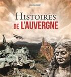 Couverture du livre « Histoires de l'Auvergne » de Joseph Vebret aux éditions Bonneton
