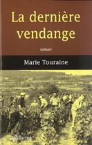 Couverture du livre « La dernière vendange » de Touraine Marie aux éditions Mazarine