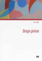 Couverture du livre « Biologie generale » de Hons Benoit aux éditions Cefal