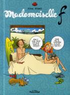 Couverture du livre « Mademoiselle F. T.2 » de Dehaes Serge aux éditions Poivre Et Sel