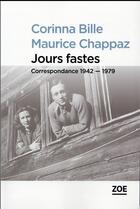 Couverture du livre « Jours fastes : correspondance 1942-1979 » de Maurice Chappaz et Stephanie Corinna Bille aux éditions Zoe