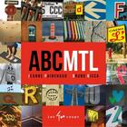 Couverture du livre « Abc mtl » de Painchaud/Ricca aux éditions Les 400 Coups