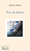 Couverture du livre « Terre de faience » de Therien Michel A. aux éditions Editions David