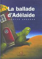 Couverture du livre « La balade d'Adélaïde » de Josette Andress aux éditions Callicephale