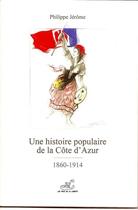 Couverture du livre « Une histoire populaire de la Côte d'Azur ; 1860-1914 » de Philippe Jerome aux éditions Book-e-book