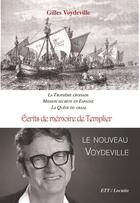 Couverture du livre « Écrits de mémoire de Templier. Le nouveau Voydeville » de Gilles Voydeville aux éditions Territoires Temoins