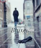 Couverture du livre « Impressions de Bruxelles » de  aux éditions 180° Editions