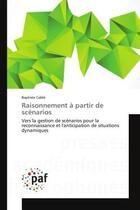 Couverture du livre « Raisonnement a partir de scenarios » de Cable-B aux éditions Presses Academiques Francophones