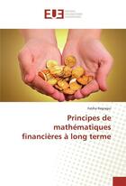 Couverture du livre « Principes de mathematiques financieres a long terme » de Regragui-F aux éditions Editions Universitaires Europeennes