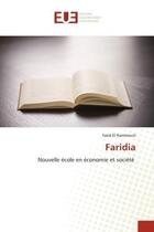 Couverture du livre « Faridia - nouvelle ecole en economie et societe » de El Hammouti Farid aux éditions Editions Universitaires Europeennes