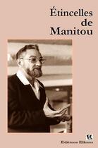 Couverture du livre « Étincelles de manitou » de Leon Askenazi aux éditions Elkana