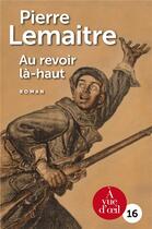 Couverture du livre « Au revoir là-haut » de Pierre Lemaitre aux éditions A Vue D'oeil