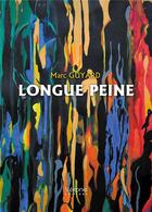 Couverture du livre « Longue peine » de Marc Guyard aux éditions Verone