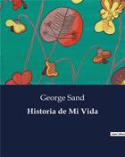 Couverture du livre « Historia de Mi Vida » de George Sand aux éditions Culturea