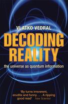 Couverture du livre « Decoding Reality: The Universe as Quantum Information » de Vedral Vlatko aux éditions Oup Oxford