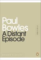 Couverture du livre « A Distant Episode » de Paul Bowles aux éditions Penguin Books Ltd Digital