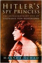 Couverture du livre « Hitler's Spy Princess » de Martha Schad aux éditions History Press Digital