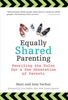 Couverture du livre « Equally Shared Parenting » de Vachon Amy aux éditions Penguin Group Us