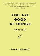 Couverture du livre « You Are Good at Things » de Selsberg Andy aux éditions Penguin Group Us