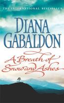 Couverture du livre « A Breath Of Snow And Ashes » de Diana Gabaldon aux éditions Random House Digital