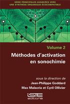Couverture du livre « Méthodes d'activation en sonochimie » de Jean-Philippe Goddard et Max Malacria et Cyril Ollivier aux éditions Iste