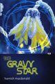 Couverture du livre « The Gravy Star » de Macdonald Hamish aux éditions Epagine