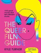 Couverture du livre « The queer film guide » de Kylan Turner aux éditions Smith Street