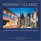 Couverture du livre « Modern to classic ii » de Landry Design Group aux éditions Antique Collector's Club