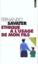 Couverture du livre « Ethique A L'Usage De Mon Fils » de Fernando Savater aux éditions Points