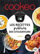 Couverture du livre « Cookeo : les recettes préférées des utilisateurs » de  aux éditions Dessain Et Tolra