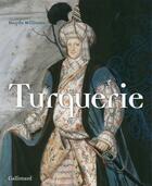 Couverture du livre « Turquerie. une fantaisie européenne du XVIIIe siècle » de Williams Haydn aux éditions Gallimard