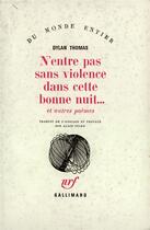 Couverture du livre « N'entre pas sans violence dans cette bonne nuit et autres poemes » de Thomas/Suied aux éditions Gallimard