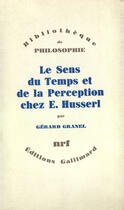 Couverture du livre « Le sens du temps et de la perception chez e. husserl » de Gerard Granel aux éditions Gallimard (patrimoine Numerise)