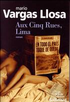 Couverture du livre « Aux Cinq Rues, Lima » de Mario Vargas Llosa aux éditions Gallimard