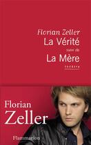 Couverture du livre « La vérité » de Florian Zeller aux éditions Flammarion