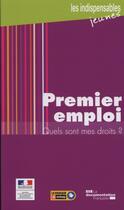 Couverture du livre « Premier emploi; quels sont mes droits? » de Ministere Du Travail aux éditions Documentation Francaise