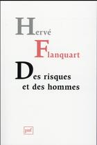 Couverture du livre « Des risques et des hommes » de Herve Flanquart aux éditions Puf